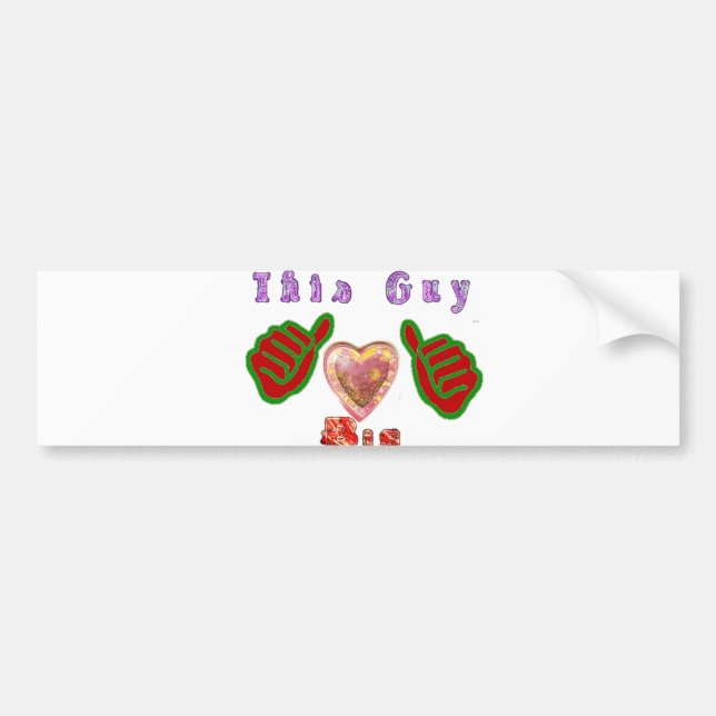 This Guy Loves Big Gift Art Print Bumper Sticker (Front)