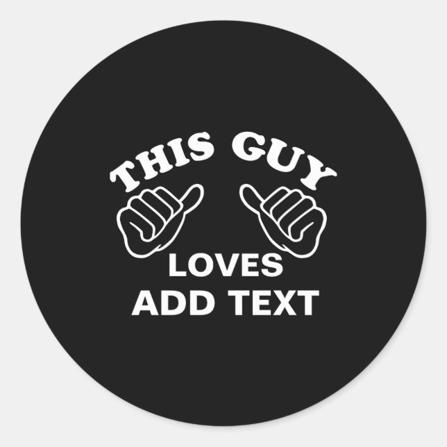 This Guy Loves  Classic Round Sticker (Front)