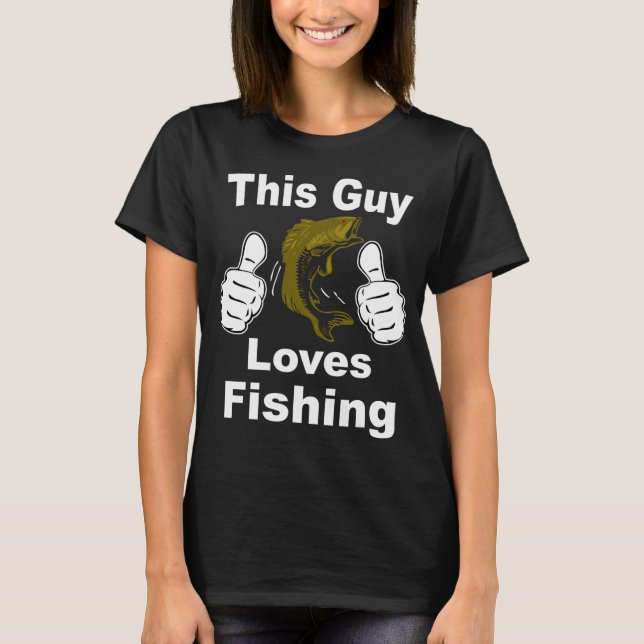 This Guy Loves Fishing T-Shirt (Front)