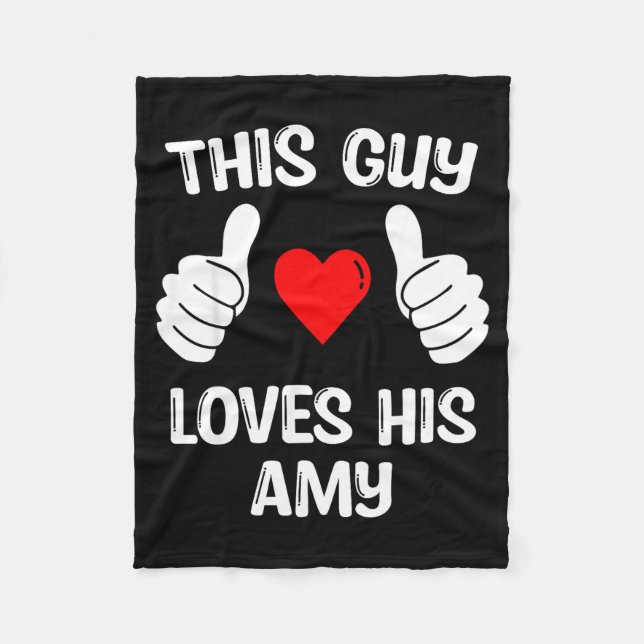 This Guy Loves His Amy Girlfriend Wife Valentine's Fleece Blanket (Front)