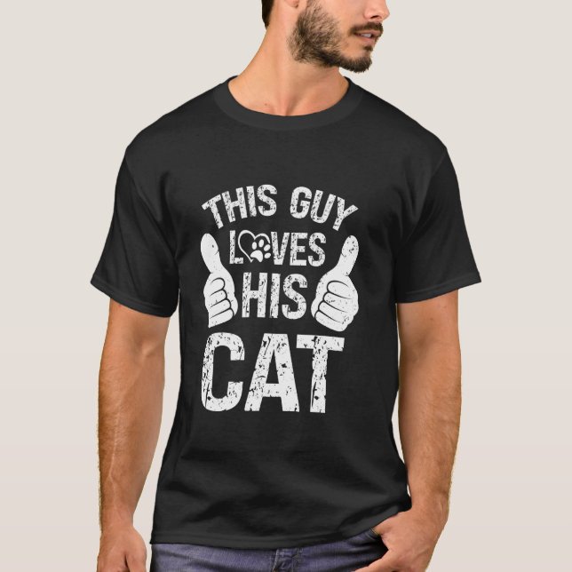 This Guy Loves His Cat Dad T-Shirt (Front)