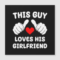 This Guy Loves His Girlfriend