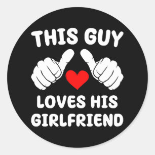 This Guy Loves His Girlfriend Classic Round Sticker
