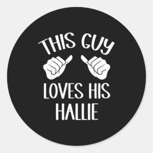This Guy Loves His Hallie Valentine  Classic Round Sticker