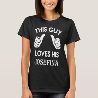 This guy loves his JOSEFINA  valentine heart belon T-Shirt