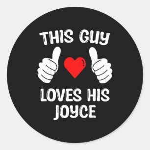 This Guy Loves His Joyce Girlfriend Wife Valentine Classic Round Sticker