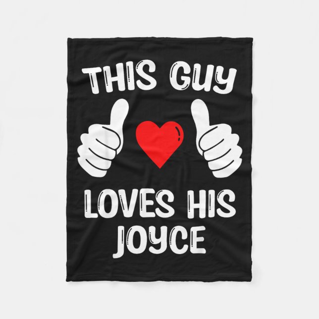 This Guy Loves His Joyce Girlfriend Wife Valentine Fleece Blanket (Front)
