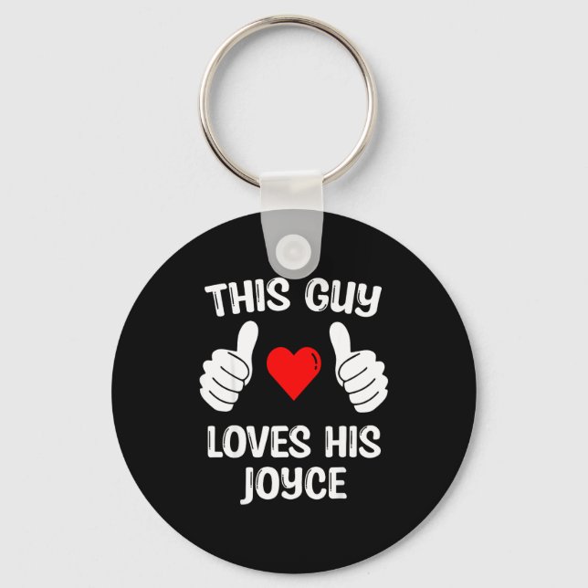 This Guy Loves His Joyce Girlfriend Wife Valentine Key Ring (Front)