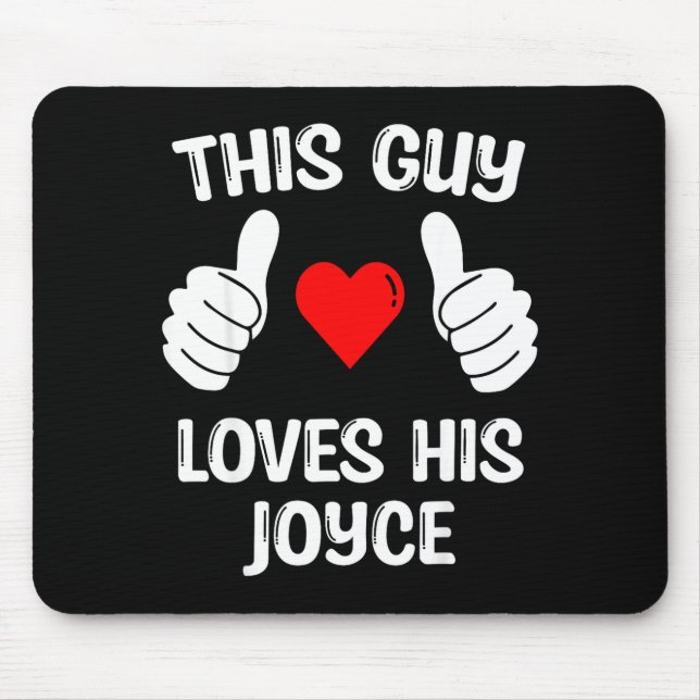 This Guy Loves His Joyce Girlfriend Wife Valentine Mouse Mat (Front)