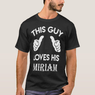This guy loves his MIRIAM  valentine Anniversary 2 T-Shirt