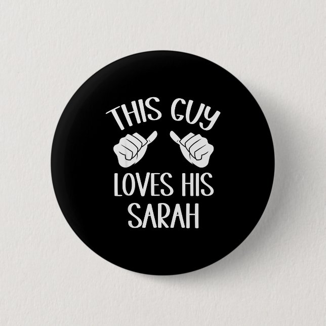 This Guy Loves His Sarah Valentine  6 Cm Round Badge (Front)