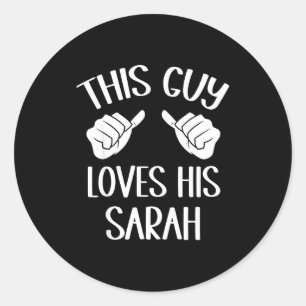 This Guy Loves His Sarah Valentine  Classic Round Sticker