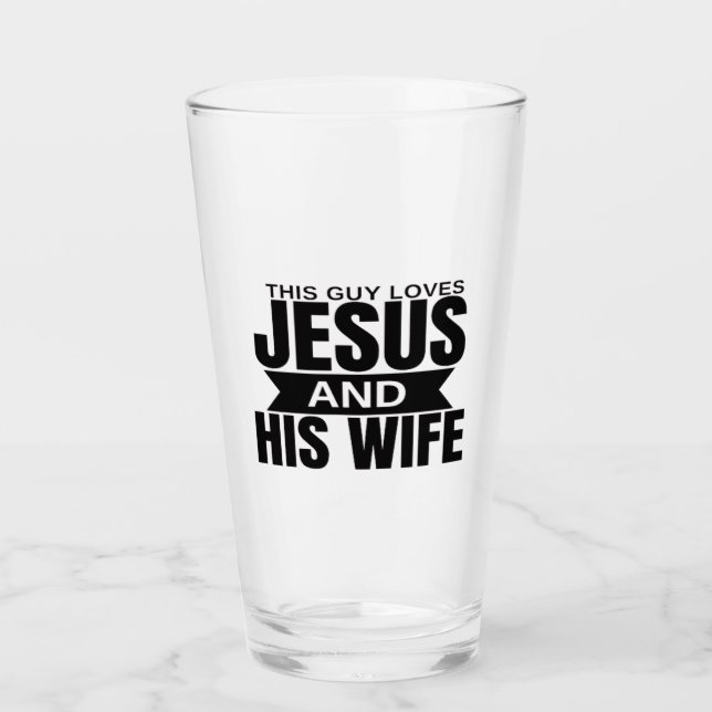 This Guy Loves Jesus and His Wife Glass Cup (Front)