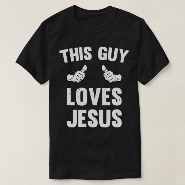 This Guy Loves Jesus Funny Distressed Christianity T-Shirt (Design Front)