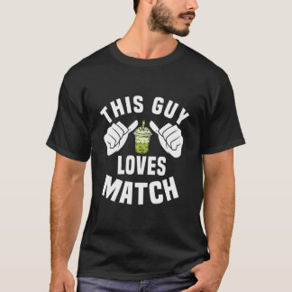 This Guy Loves Matcha - Funny Matcha Tea Costume T-Shirt