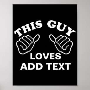 This Guy Loves  Poster