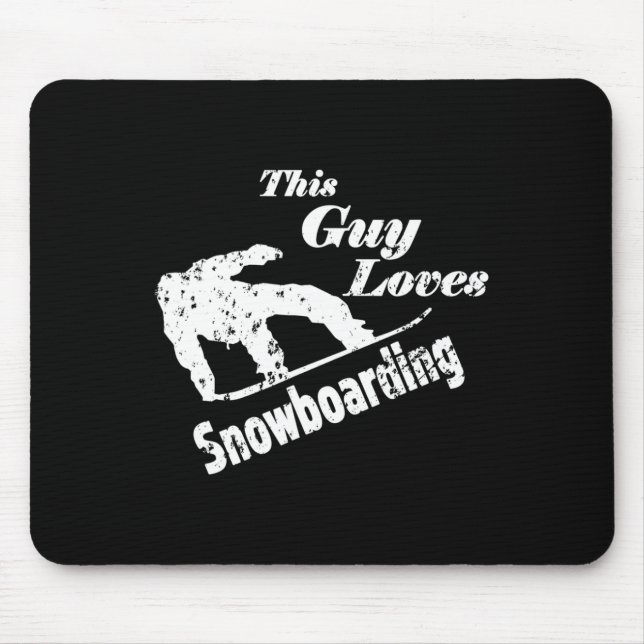 This Guy Loves Snowboarding - Fun Gift For A Snowb Mouse Mat (Front)