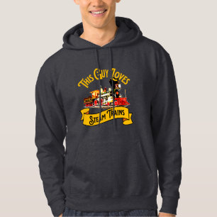 This Guy Loves Steam Trains - Railroad Enthusiast  Hoodie