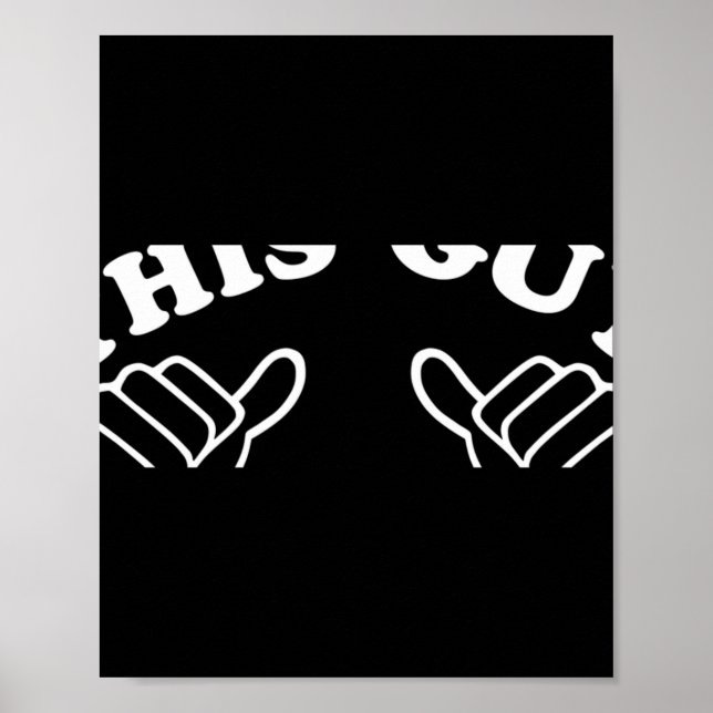 This Guy Loves T Shirt  Poster (Front)