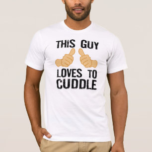 This Guy Loves To Cuddle T-Shirt
