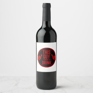 this guy needs a drink wine label