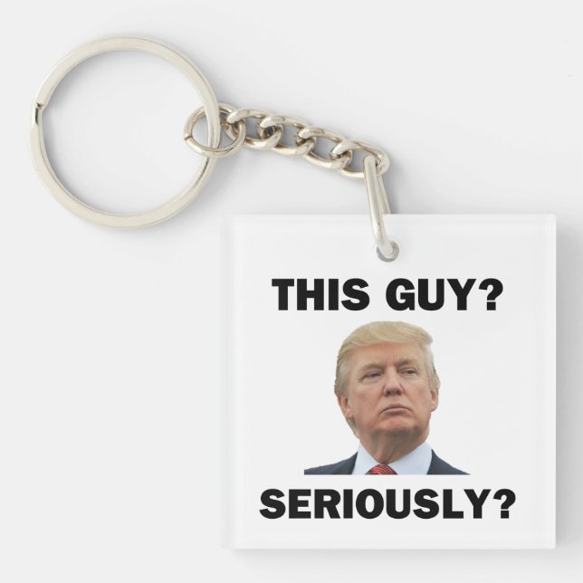 This Guy, Seriously? Key Ring (Front)