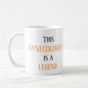 This gynecologist is a legend Doctor Coffee Mug