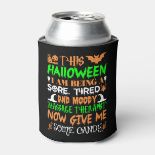 This Halloween Being Tired Massage Therapist Candy Can Cooler