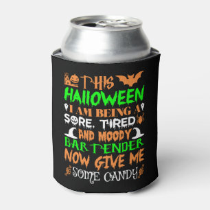This Halloween Tired Moody Bartender Candy Can Cooler