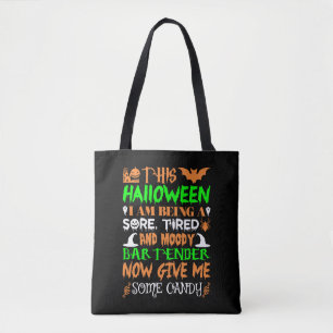 This Halloween Tired Moody Bartender Candy Tote Bag