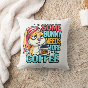 This Happy Easter Day Some Bunny Needs More Coffee Cushion