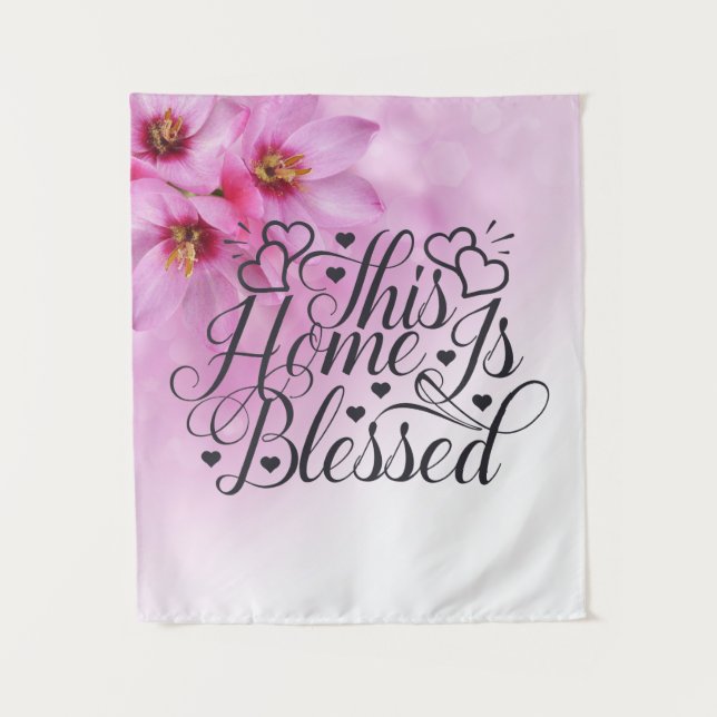 This Home Is Blessed | Pink Floral Tapestry (Front)