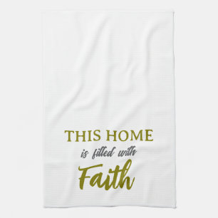 This Home is Filled with Faith Tea Towel