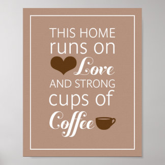 This Home Runs on Love and Strong Cups of Coffee Poster