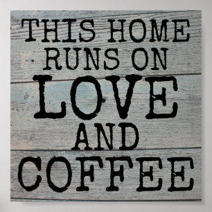 THIS HOME RUNS ON LOVE & COFFEE RUSTIC SIGNS