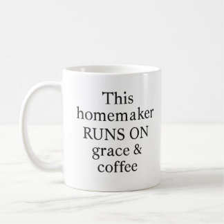 “This Homemaker Runs on Grace & Coffee” Mug