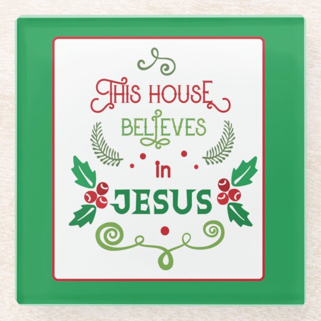 This House Believes in Jesus  Glass Coaster (Front)