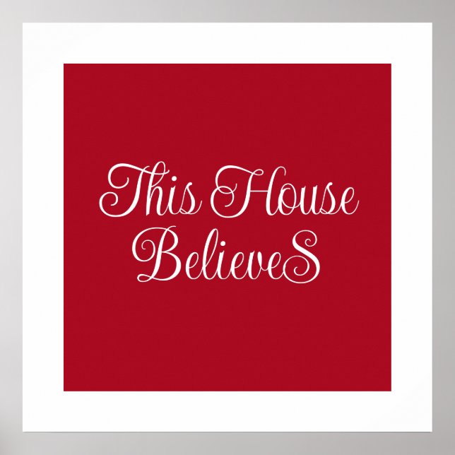 This House Believes Typography Script Red  Poster (Front)