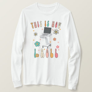 This How I Roll Retro Sonographer Shirt, Sonograph T-Shirt