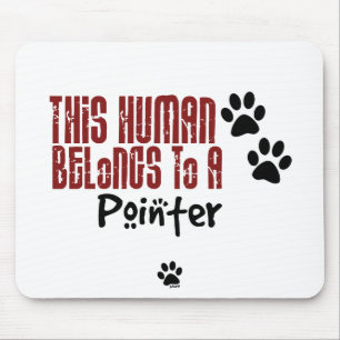 This Human Belongs to a Pointer Mouse Mat