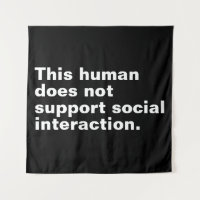 This human does not support social interaction. 