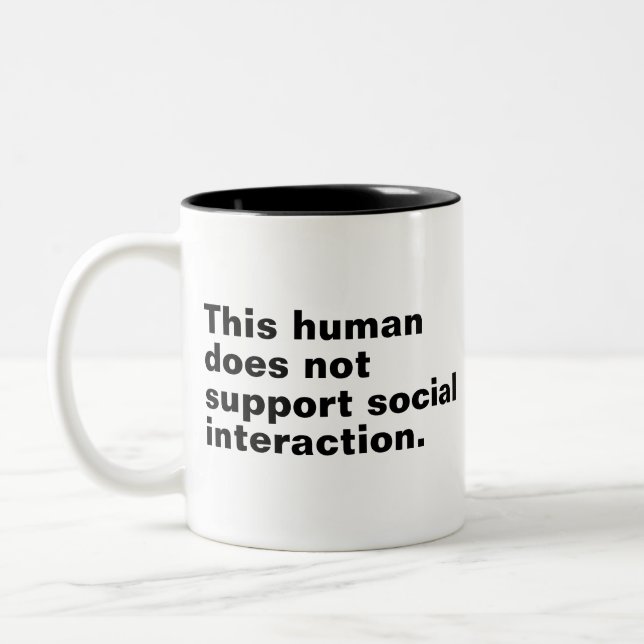 This human does not support social interaction. Two-Tone coffee mug (Left)
