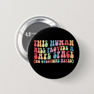 This Human Will Provide A Safe Space Gay LGBTQ 6 Cm Round Badge