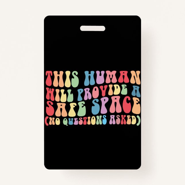 This Human Will Provide A Safe Space Gay LGBTQ ID Badge (Front)