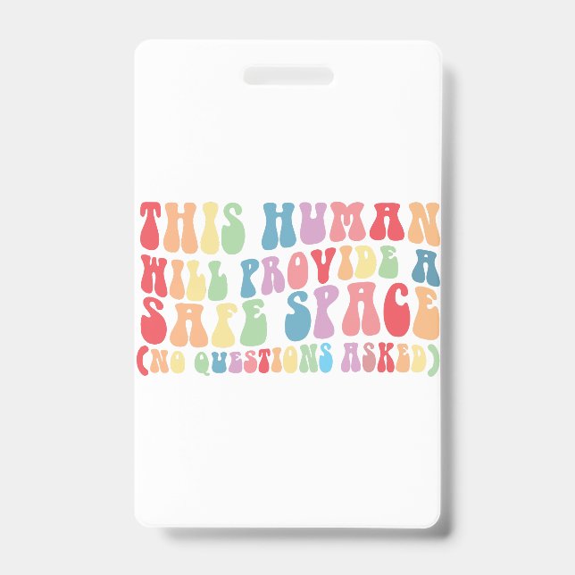 This Human Will Provide A Safe Space Gay LGBTQ ID Badge (Front)