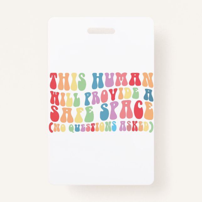 This Human Will Provide A Safe Space Gay LGBTQ ID Badge (Front)