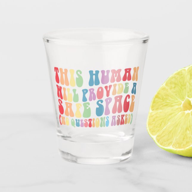 This Human Will Provide A Safe Space Gay LGBTQ Shot Glass (Front)
