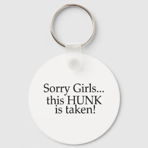 This Hunk Is Taken Key Ring