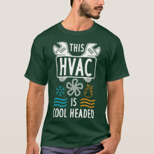 This HVAC Is Cool Headed 1 T-Shirt