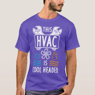 This HVAC Is Cool Headed T-Shirt